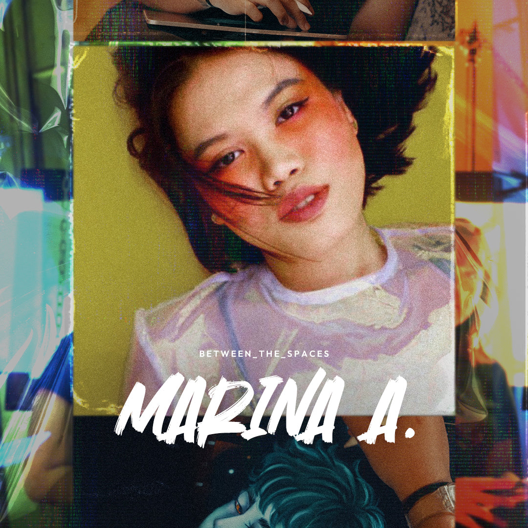 BETWEEN THE SPACES Presents: Marina A